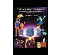 Backpack- That Time Forgot: "Every family trip packs sunscreen, snacks, and chaos. Only ours packed history… and it refuses to stay zipped."