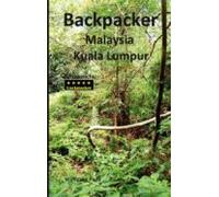 Backpacker Malaysia Kuala Lumpur (ebook)
