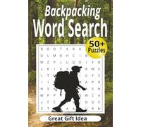 Backpacking Word Search: Puzzle Book for Adults: Relaxing Outdoor-Themed Puzzles for Campers, Hikers, & Nature Lovers (50+ Puzzles, Easy to Read) (Outdoor Word Search Series)