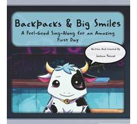 Backpacks & Big Smiles: A Feel-Good Sing-Along for an Amazing First Day (Tune-In Tales Read & Sing Along)