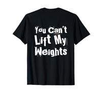 Backprint Lifting Citas Divertidas de Gimnasio No Puedes Levantar mis Pesas Camiseta