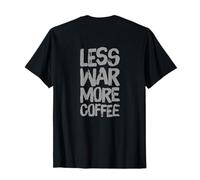 Backprint Odio la Guerra Di no a Las guerras de Guerra Menos Guerra Más café Camiseta