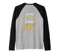 Backprint Soy Demasiado Sexy para mi ex Camiseta Manga Raglan