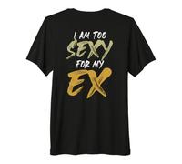 Backprint Soy Demasiado Sexy para mi ex Camiseta Premium