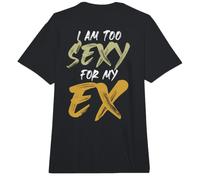 Backprint Soy Demasiado Sexy para mi ex Comfort Colors Adult Heavyweight T-Shirt