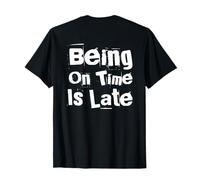 Backprinted Ser On Time Is Late Quote Funny Early Business Camiseta