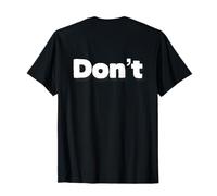 Backprinted TXT Funny For People Funny One Word Quotes Don't Camiseta