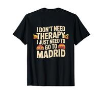 Backprintef No Necesito Terapia Solo Necesito IR A Madrid Camiseta