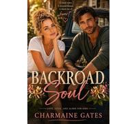 Backroad Soul: Small town. Big attitude. One unforgettable ride.