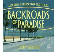 Backroads of Paradise: A Journey to Rediscover Old Florida