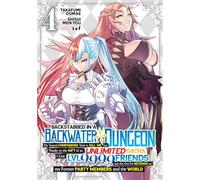 Backstabbed in a Backwater Dungeon: My Party Tried to Kill Me, But Thanks to an Infinite Gacha I Got LVL 9999 Friends and Am Out For Revenge (Manga) Vol. 4 (Backstabbed in a Backwater Dungeon (Manga))