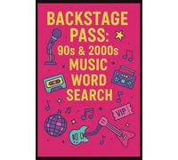 Backstage Pass: 90s & 2000s Music Word Search: Over 35 puzzles