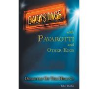 Backstage with Pavarotti and Other Egos