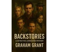 Backstories: A Detective Livingston Mystery