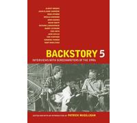 Backstory 5: Interviews with Screenwriters of the 1990s: 05 (Backstory (Paperback))