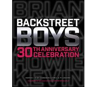 Backstreet Boys 30th Anniversary Celebration: Keep the Backstreet Pride Alive