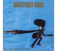 Backstreet girls - Don't mess with my rock'n'roll