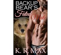 Backup Bear's Fated Mate: A First Time BBW Alpha Male Romance (Haven Bear Shifters)