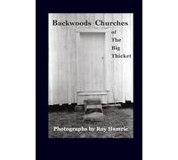 Backwoods Churches of The Big Thicket