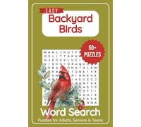 Backyard Birding Word Search Book: rd Find with Easy to Read Print about Songbirds, Woodpeckers, Raptors and More | 50+ Puzzles ... Great for Adults, Seniors & Teens!