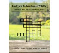 Backyard Birds & Garden Wildlife: Large Print Word Search & Sudoku for Seniors