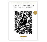 Backyard Birds of North America: A Monochrome Coloring Book - 33 North American Birds to Fill In with a Single Black Pen