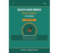 Backyard Birds Word Search: 100 Puzzles with Facts and Answer Keys for Seniors