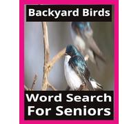 Backyard Birds: Word Search for Seniors