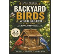 Backyard Birds Word Search: Large Print Birdwatching Puzzle Book with Beautiful Watercolor Illustrations, Bird Facts, Journal Pages, Regional ... Word Search Puzzles for Adults and Seniors