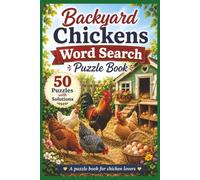 Backyard Chickens Word Search Puzzle Book: 50 Word Search Puzzles with Solutions Featuring Coops, Eggs, Breeds, and Chicken Keeping (Farm Life Word Search Series)