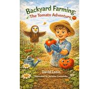 BACKYARD FARMING: THE TOMATO ADVENTURE