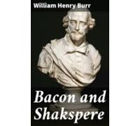 Bacon And Shakspere (ebook)