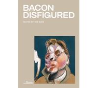 Bacon Disfigured – Francis Bacon Studies – Thames & Hudson