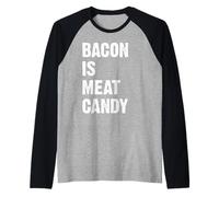Bacon Is Meat Candy Camiseta Manga Raglan