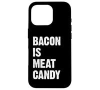 Bacon Is Meat Candy Carcasa para iPhone 16 Pro