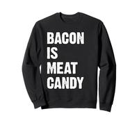 Bacon Is Meat Candy Sudadera