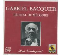 BACQUIER GABRIEL (baritono) - Gabriel Bacquier: Recital de Melodies