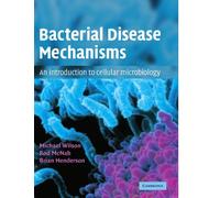 Bacterial Disease Mechanisms Paperback: An Introduction to Cellular Microbiology