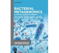 Bacterial Metagenomics: In Industrial Wastewater Treatment: 6 (Sustainable Water and Wastewater Treatment, 6)