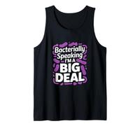 Bacterialmente hablando soy un gran microbiólogo Camiseta sin Mangas