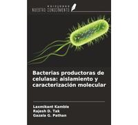 Bacterias productoras de celulasa: aislamiento y caracterización molecular