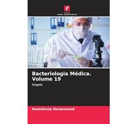Bacteriologia Médica. Volume 19: Shigella