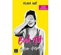 Bad Ash 1. Saltan chispas (Ficción)