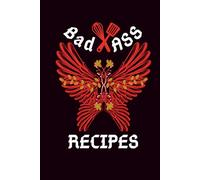 Bad Ass Recipes: Blank Cookbook To Write In For Men And Women - Phoenix cooking recipe book