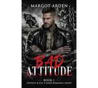 Bad Attitude: A dark secret identity romance with an undercover agent and a biker heroine who rides getaway for a heist crew. (Asphalt & Sin)