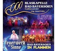 Bad Bayersoien, Blaskapelle - Bad Bayersoien in Flammen-Feuerwerk der Sinne-Live (Folge 3)