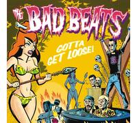 Bad Beats,the - Gotta Get Loose [Vinilo]