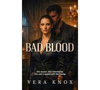 BAD BLOOD: A Dark Psychological Romance of Power, Obsession, and Forced Proximity