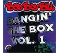 Bad Boy Bill - Bangin the Box 1
