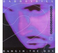Bad Boy Bill - Bangin The Box Vol 02